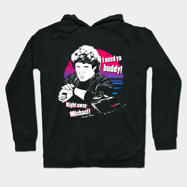 I need ya buddy! Hoodie by MeFO